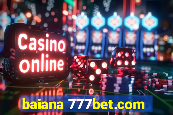 baiana 777bet.com